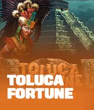 Toluca Fortune