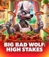 Big Bad Wolf: High Stakes