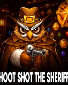 Hoot Shot the Sheriff