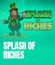 Splash of Riches