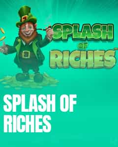Splash of Riches