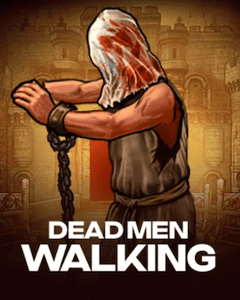 Dead Men Walking