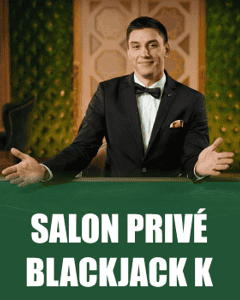 Salon Privé Blackjack K