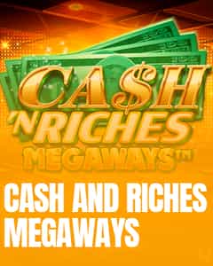 Cash and Riches Megaways
