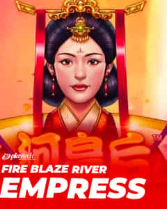 Fire Blaze River Empress