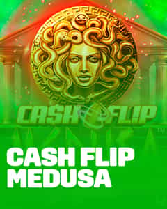 Cash Flip Medusa