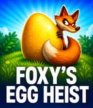 Foxy's Egg Heist