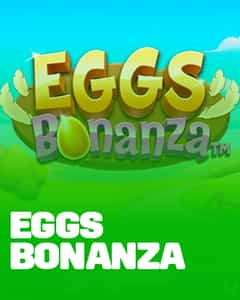 Eggs Bonanza